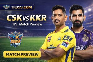 Tk999 Com | CSK vs KKR IPL 2026: Match 22 Preview